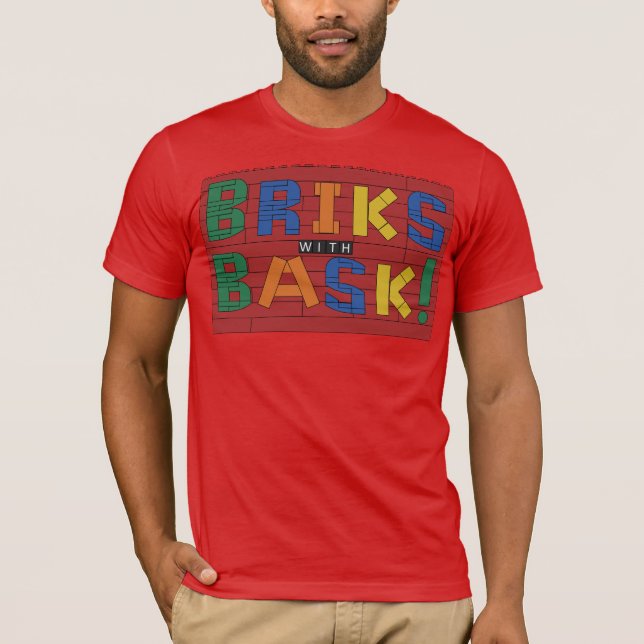 Briks mit Bask! T-Shirt (Vorderseite)