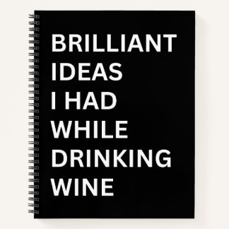 Brillante Ideen, die ich beim Trinken von Weinarti Notizbuch