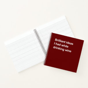 Brillante Ideen, die ich beim Weintrinken hatte Notizbuch