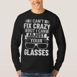 Brillenexperte Optometrist Optiker Optiker Brille T-Shirt