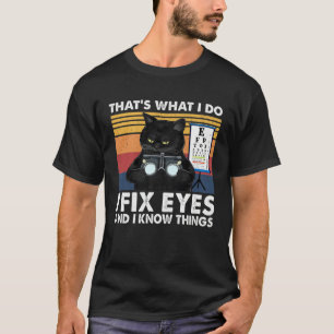 Brillengeschäft Black Cat Das ist was ich tue Auge T-Shirt