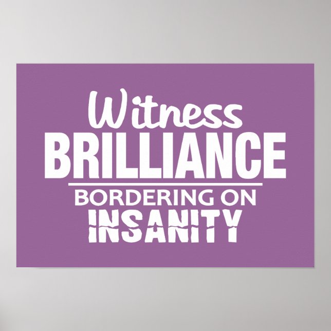 BRILLIANCE VS INSANITY Custom Color Poster (Vorne)