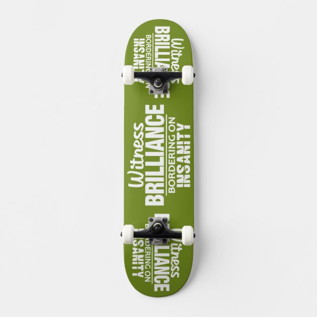 BRILLIANCE VS INSANITY Custom Skateboard (Vorderseite)