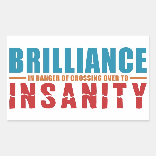 BRILLIANCE VS INSANITY Zollaufkleber Rechteckiger Aufkleber (Vorderseite)