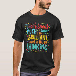 Brilliant & beschäftigt T-Shirt