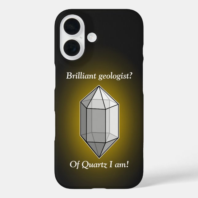 Brilliant Geologin Quartz Pun iPhone 16 Hülle (Rückseite)
