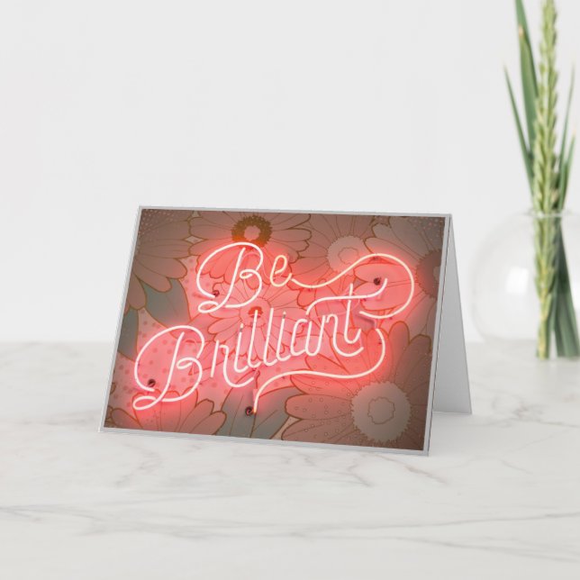 Brilliant sein - Sie haben diese Inspirationskarte Karte (Vorderseite)