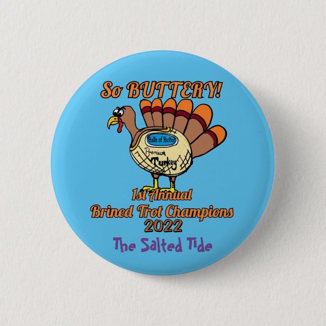 Brined Trot Balls of Butter Champion Button (Vorderseite)