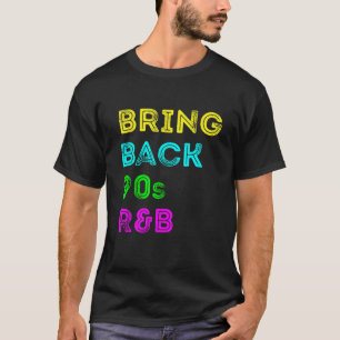 Bring Back 90er R B Vintage Farben Shirt T-Shirt