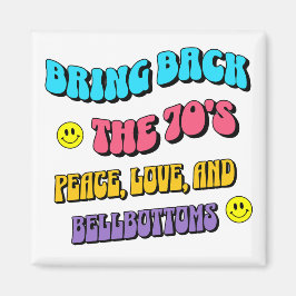 Bring Back die 70er Magnet