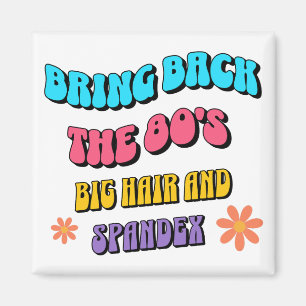 Bring Back die 80er Magnet