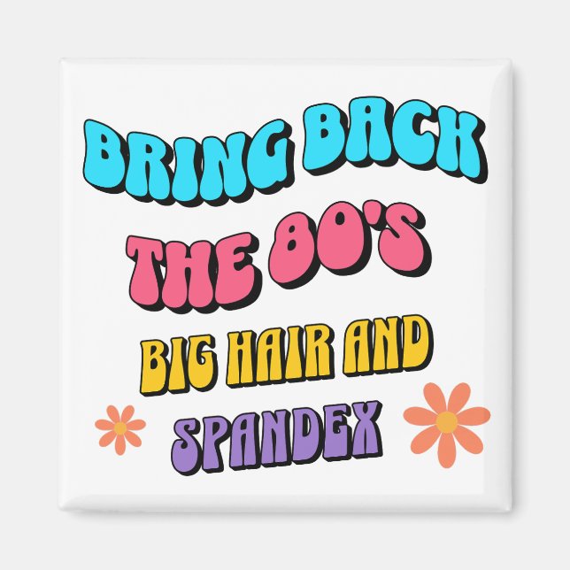 Bring Back die 80er Magnet (Vorne)