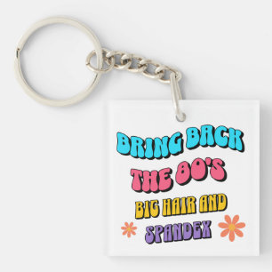 Bring Back die 80er Schlüsselanhänger