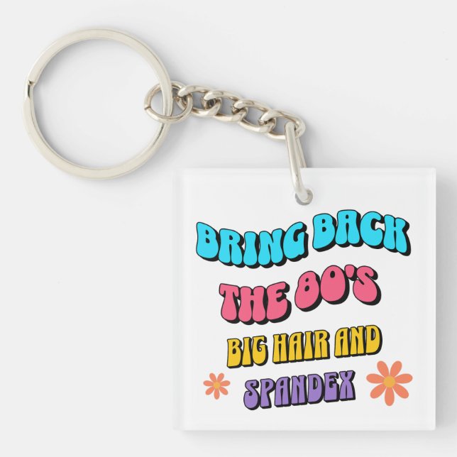 Bring Back die 80er Schlüsselanhänger (Vorderseite)
