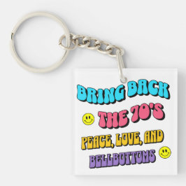 Bring Back the ’70s Schlüsselanhänger