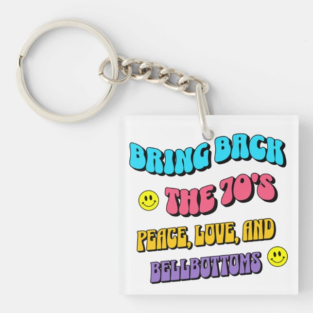 Bring Back the ’70s Schlüsselanhänger (Vorderseite)