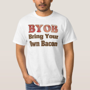 Bring dein eigenes Bacon mit T-Shirt