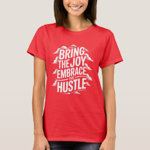 BRING DIE FREUDE, UMARM DEN Eifer T-Shirt