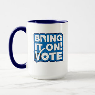 Bring es an! ABSTIMMUNG Tasse