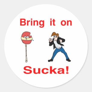 Bring es auf Sucka! Runder Aufkleber