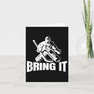 Bring it Eishockey Goaltender Funny Hockey Goalie Karte