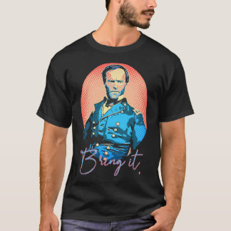 Bring it - William Tecumseh Sherman Pop Art Style T-Shirt