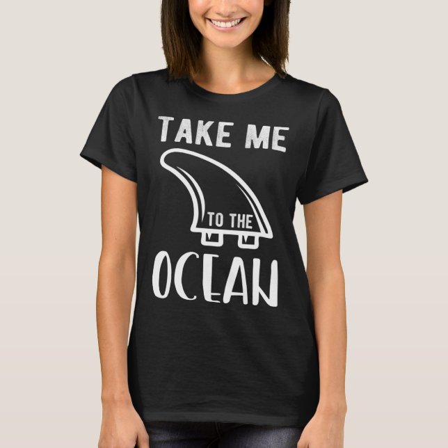 Bring me to the ocean surf T-Shirt (Vorderseite)