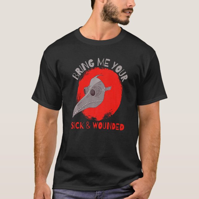 Bring Me Your Sick And Wounded Medieval Plague Doc T-Shirt (Vorderseite)