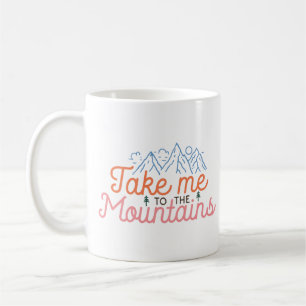Bring mich in die Berge Kaffeetasse