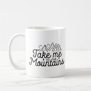Bring mich in die Berge Kaffeetasse