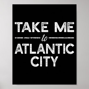 Bring mich nach Atlantic City - Lustiges New Jerse Poster