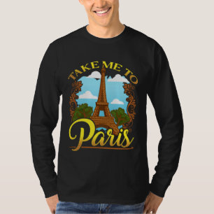 Bring mich nach Paris Frankreich Reiseästhetik Eif T-Shirt