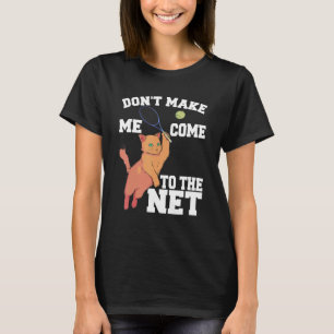Bring mich nicht ans Netz Katze spielt Tennis C T-Shirt