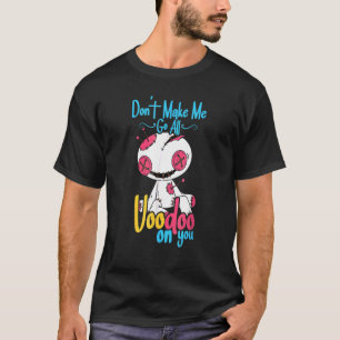 Bring mich nicht dazu, den ganzen Voodoo Puppen Ha T-Shirt