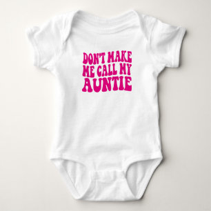 Bring mich nicht dazu, mein Tante-Junge-Mädchen an Baby Strampler