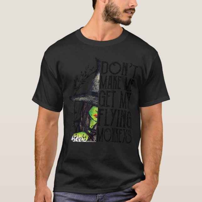 Bring mich nicht dazu, meine fliegenden Affen lust T-Shirt (Vorderseite)