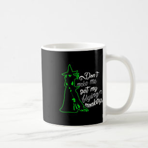 Bring mich nicht dazu, meine fliegenden Affen zu h Kaffeetasse