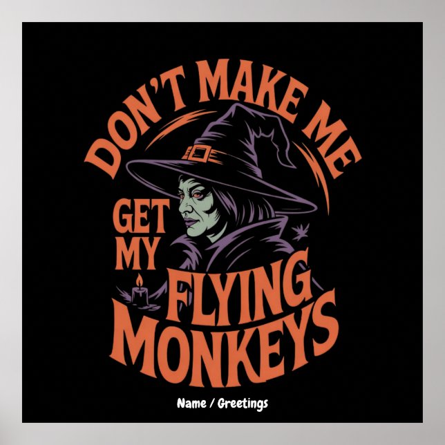 Bring mich nicht dazu, meine fliegenden Affen zur  Poster (Vorne)