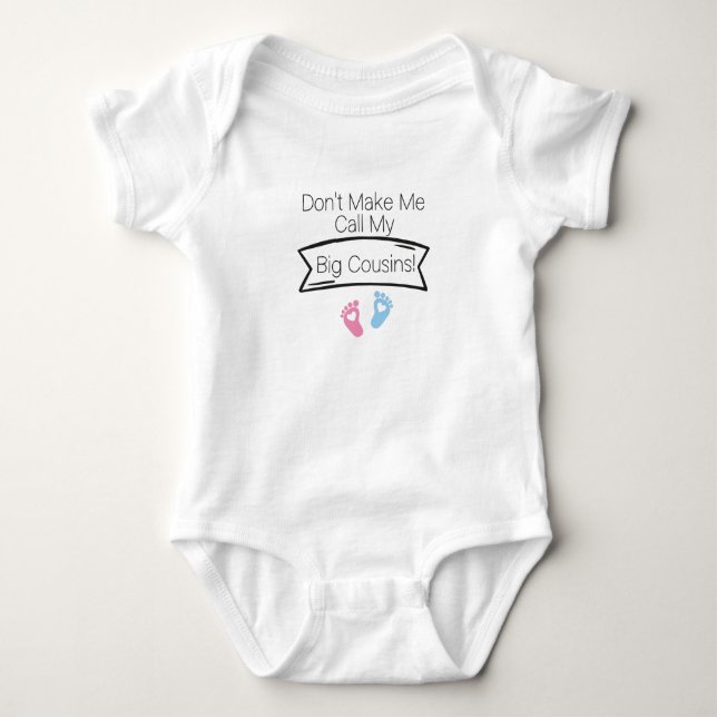 Bring mich nicht dazu, meine großen Cousin anzuruf Baby Strampler (Vorderseite)