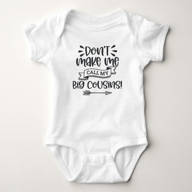 Bring mich nicht dazu, meine großen Cousin zu nenn Baby Strampler (Vorderseite)