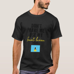 Bring mich nicht dazu, meine heilige lucianische S T-Shirt
