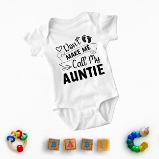 Bring mich nicht dazu, meine Tante anze zu rufen Baby Strampler