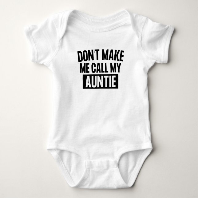 Bring mich nicht dazu, meine Tante anze zu rufen  Baby Strampler (Vorderseite)