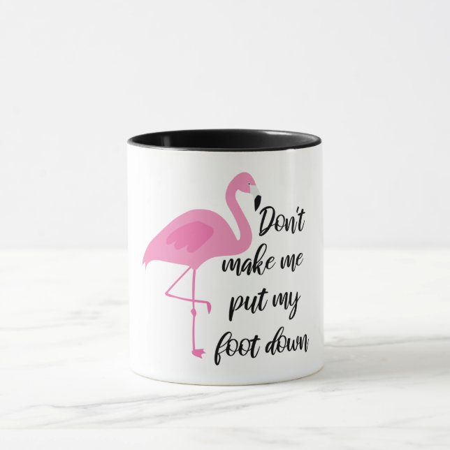 Bring mich nicht dazu, meinen Fuß zu fallen/Flamin Tasse (Zentrum)