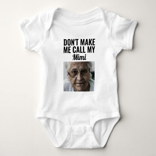 Bring mich nicht dazu, meinen Mimi anzurufen Baby Strampler (Vorderseite)