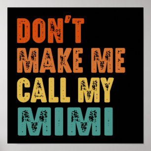 Bring mich nicht dazu, meinen Mimi-Vintagen Witz z Poster