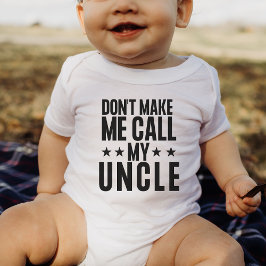 Bring mich nicht dazu, meinen Onkel Baby Bodysuit  Baby Strampler