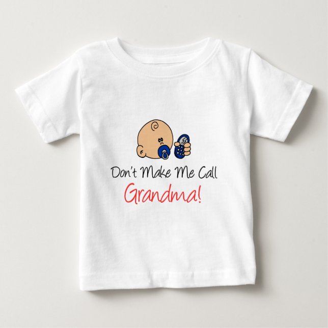 Bring mich nicht dazu, Oma zu rufen Baby T-shirt (Vorderseite)