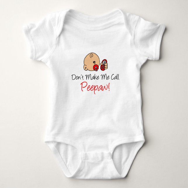 Bring mich nicht dazu, Peepaw zu rufen Baby Strampler (Vorderseite)