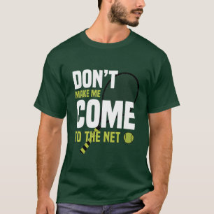 Bring mich nicht ins Netz T-Shirt
